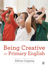 eBook, Being Creative in Primary English, SAGE Publications Ltd