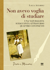 eBook, Non avevo voglia di studiare : una naturalista si racconta attraverso quattro continenti, Sarnus