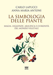 eBook, La simbologia delle piante : magia, leggende, araldica e curiosità del mondo vegetale, Lapucci, Carlo, Sarnus