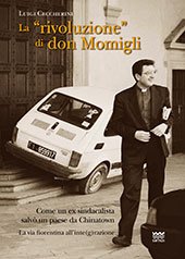 E-book, La rivoluzione di don Momigli : un ex sindacalista salvò un paese da Chinatown : la via fiorentina all'inte(g)razione, Ceccherini, Luigi, 1951-, Sarnus