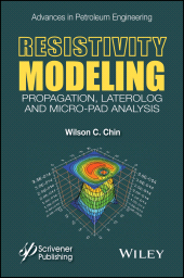 E-book, Resistivity Modeling : Propagation, Laterolog and Micro-Pad Analysis, Scrivener Publishing