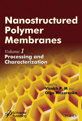 E-book, Nanostructured Polymer Membranes, Volume 1 : Processing and Characterization, Scrivener Publishing