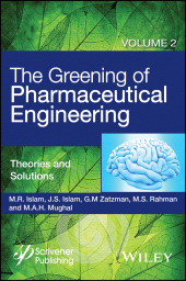 E-book, The Greening of Pharmaceutical Engineering, Theories and Solutions, Scrivener Publishing