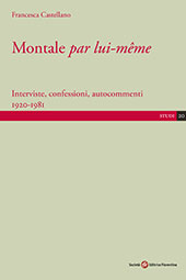 eBook, Montale par lui-même : interviste, confessioni, autocommenti 1920-1981, Castellano, Francesca, author, Società editrice fiorentina