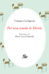 eBook, Per una scuola di libertà, Codignola, Tristano, Edizioni di storia e letteratura