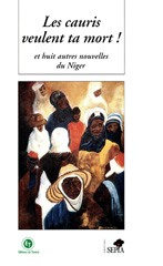 E-book, LES CAURIS VEULENT TA MORT : Et huit autre nouvelles du Niger /., Sépia