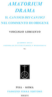 eBook, Amatorium drama : il Cantico dei cantici nel commento di Origene, Lomiento, Vincenzo, Fabrizio Serra