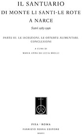 E-book, Il Santuario di Monte Li Santi-Le Rote a Narce : scavi 1985-1996 : parte III, Le iscrizioni, le offerte alimentari, conclusioni, Fabrizio Serra