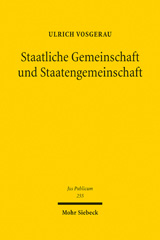E-book, Staatliche Gemeinschaft und Staatengemeinschaft : Grundgesetz und Europäische Union im internationalen öffentlichen Recht der Gegenwart, Vosgerau, Ulrich, Mohr Siebeck