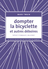E-book, Dompter la bicyclette et autres déboires : et autres déboires, Les Éditions du Sonneur
