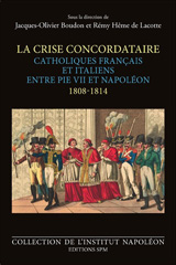 E-book, La crise concordataire : catholiques français et italiens entre Pie VII et Napoléon, 1808-1814, SPM