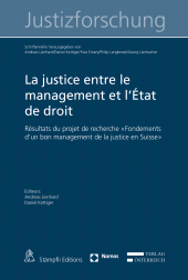 E-book, La justice entre le management et l'État de droit : Résultats du projet de recherche "Fondements d'un bon management de la justice en Suisse", Stämpfli Verlag