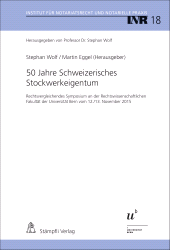 eBook, 50 Jahre Schweizerisches Stockwerkeigentum : Rechtsvergleichendes Symposium an der Rechtswissenschaftlichen Fakultät der Universität Bern vom 12./13. November 2015, Stämpfli Verlag