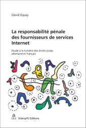 eBook, La responsabilité pénale des fournisseurs de services Internet : Etude à la lumière des droits suisse, allemand et français, Stämpfli Verlag