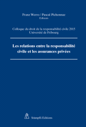 eBook, Les relations entre la responsabilité civile et les assurances privées : Colloque du droit de la responsabilité civile 2015 Université de Fribourg, Stämpfli Verlag