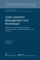 E-book, Justiz zwischen Management und Rechtsstaat : Ergebnisse aus dem Forschungsprojekt "Grundlagen guten Justizmanagements in der Schweiz", Stämpfli Verlag