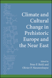 E-book, Climate and Cultural Change in Prehistoric Europe and the Near East, SUNY Press - State University of New York Press