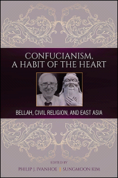 E-book, Confucianism, A Habit of the Heart : Bellah, Civil Religion, and East Asia, SUNY Press - State University of New York Press