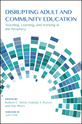 E-book, Disrupting Adult and Community Education : Teaching, Learning, and Working in the Periphery, SUNY Press - State University of New York Press