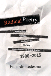 E-book, Radical Poetry : Aesthetics, Politics, Technology, and the Ibero-American Avant-Gardes, 1900-2015, SUNY Press - State University of New York Press