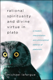 E-book, Rational Spirituality and Divine Virtue in Plato : A Modern Interpretation and Philosophical Defense of Platonism, SUNY Press - State University of New York Press