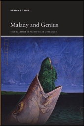 E-book, Malady and Genius : Self-Sacrifice in Puerto Rican Literature, SUNY Press - State University of New York Press