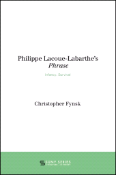 eBook, Philippe Lacoue-Labarthe's Phrase : Infancy, Survival, SUNY Press - State University of New York Press