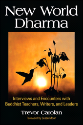 E-book, New World Dharma : Interviews and Encounters with Buddhist Teachers, Writers, and Leaders, SUNY Press - State University of New York Press