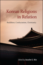 E-book, Korean Religions in Relation : Buddhism, Confucianism, Christianity, SUNY Press - State University of New York Press