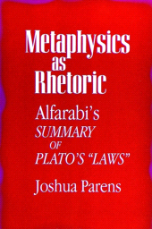 eBook, Metaphysics as Rhetoric : Alfarabi's Summary of Plato's "Laws", SUNY Press - State University of New York Press