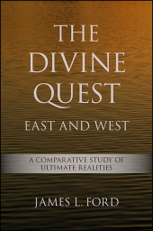 E-book, The Divine Quest, East and West : A Comparative Study of Ultimate Realities, SUNY Press - State University of New York Press