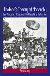 E-book, Thailand's Theory of Monarchy : The Vessantara Jātaka and the Idea of the Perfect Man, SUNY Press - State University of New York Press