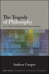 E-book, The Tragedy of Philosophy : Kant's Critique of Judgment and the Project of Aesthetics, SUNY Press - State University of New York Press