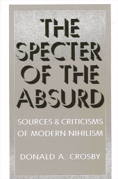 E-book, The Specter of the Absurd : Sources and Criticisms of Modern Nihilism, SUNY Press - State University of New York Press