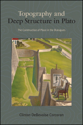 E-book, Topography and Deep Structure in Plato : The Construction of Place in the Dialogues, SUNY Press - State University of New York Press