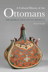 eBook, A Cultural History of the Ottomans, Faroqhi, Suraiya, I.B. Tauris