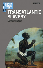 E-book, A Short History of Transatlantic Slavery, Morgan, Kenneth, I.B. Tauris