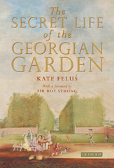 E-book, The Secret Life of the Georgian Garden, I.B. Tauris