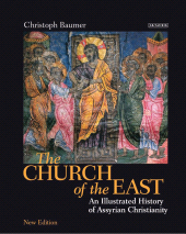 E-book, The Church of the East : An Illustrated History of Assyrian Christianity, I.B. Tauris