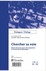 E-book, Chercher sa voie : Récits de jeunes issus des migrations en France et en Allemagne, Téraèdre
