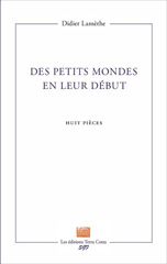 E-book, Des petits mondes en leur début : Huit pièces, Lamèthe, Didier, Terra Cotta