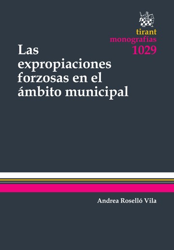 E-book, Las expropiaciones forzosas en el ámbito municipal, Roselló Vila, Andrea, Tirant lo Blanch