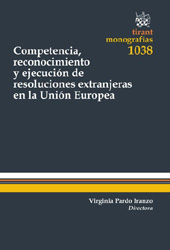 E-book, Competencia, reconocimiento y ejecución de resoluciones extranjeras en la Unión Europea, Tirant lo Blanch