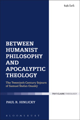 E-book, Between Humanist Philosophy and Apocalyptic Theology, T&T Clark