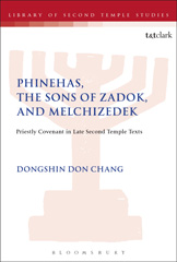 E-book, Phinehas, the Sons of Zadok, and Melchizedek, T&T Clark