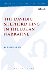 E-book, The Davidic Shepherd King in the Lukan Narrative, T&T Clark