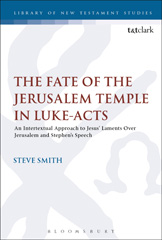 E-book, The Fate of the Jerusalem Temple in Luke-Acts, T&T Clark
