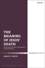 eBook, The Meaning of Jesus' Death, Smith, Barry D., T&T Clark