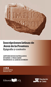 eBook, Inscripciones latinas de Jerez de la Frontera : epigrafía y contexto, Universidad de Cádiz