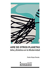 E-book, Aire de otros planetas : arte y estética en la modernidad, Rojas Parada, Pedro, Universidad de Castilla-La Mancha